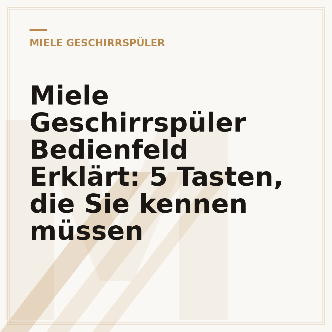 Miele Geschirrspüler Bedienfeld Erklärt: 5 Tasten, die Sie kennen müssen