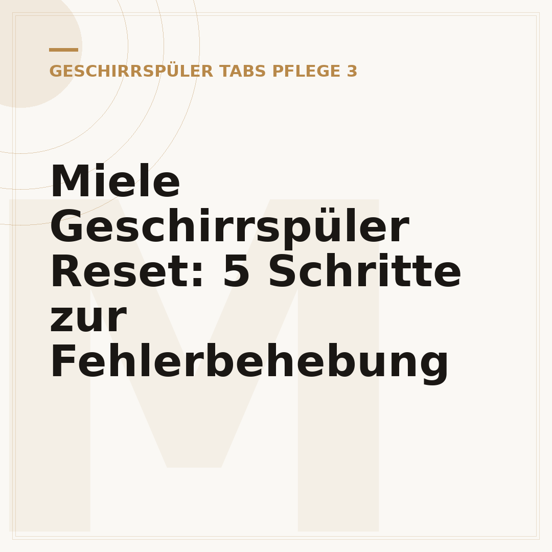 Miele Geschirrspüler Reset: 5 Schritte zur Fehlerbehebung