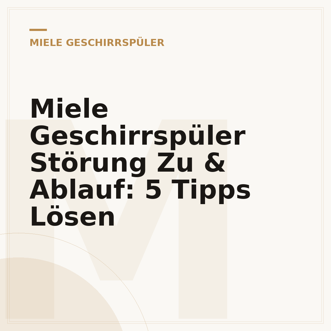 Miele Geschirrspüler Störung Zu & Ablauf: 5 Tipps Lösen