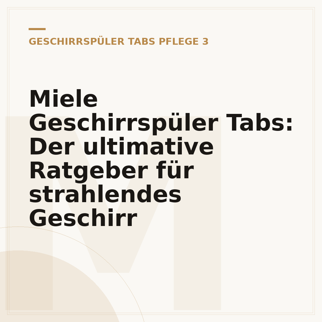 Miele Geschirrspüler Tabs: Der ultimative Ratgeber für strahlendes Geschirr