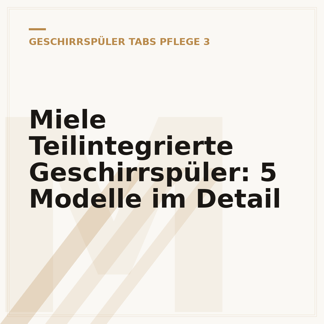 Miele Teilintegrierte Geschirrspüler: 5 Modelle im Detail