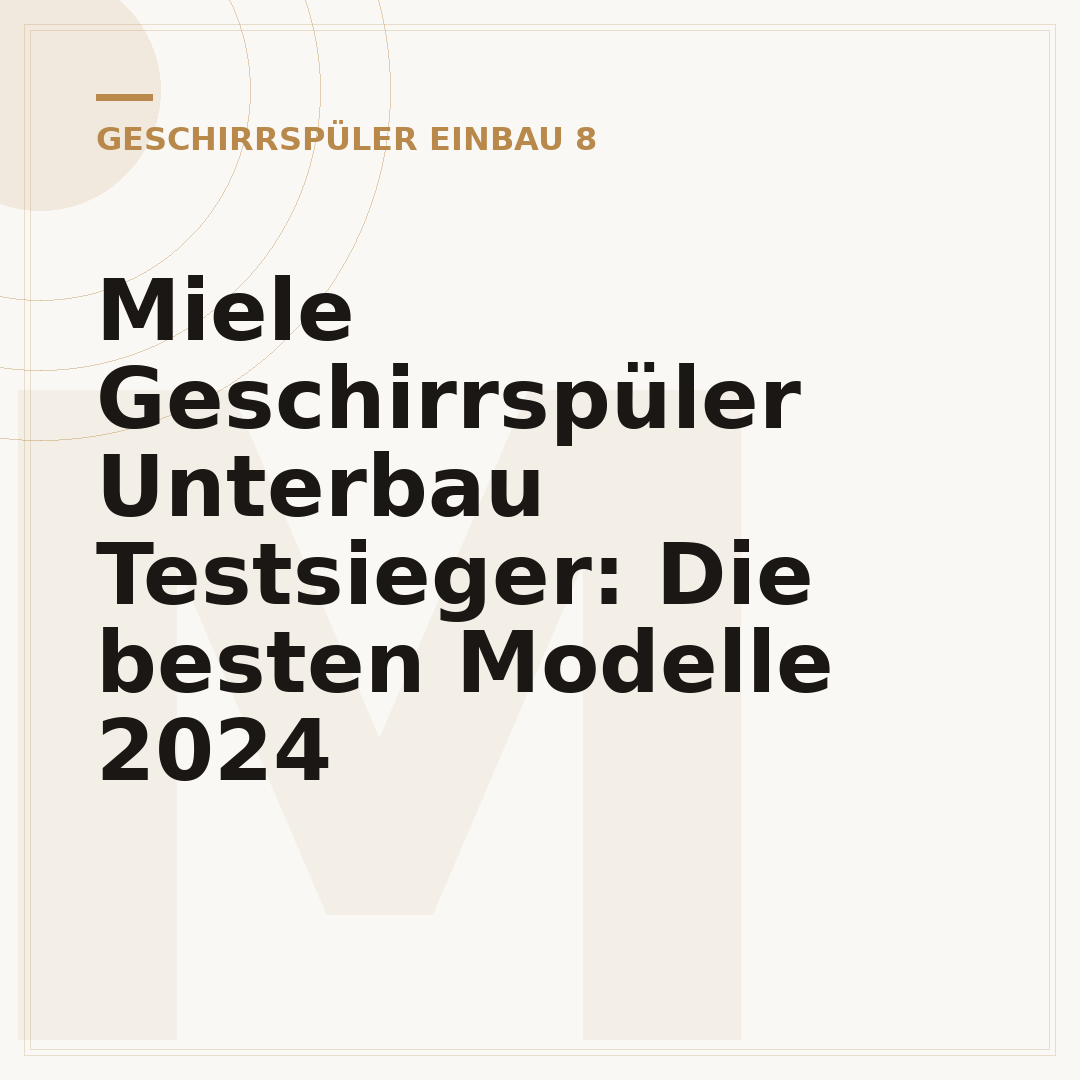 Miele Geschirrspüler Unterbau Testsieger: Die besten Modelle 2024