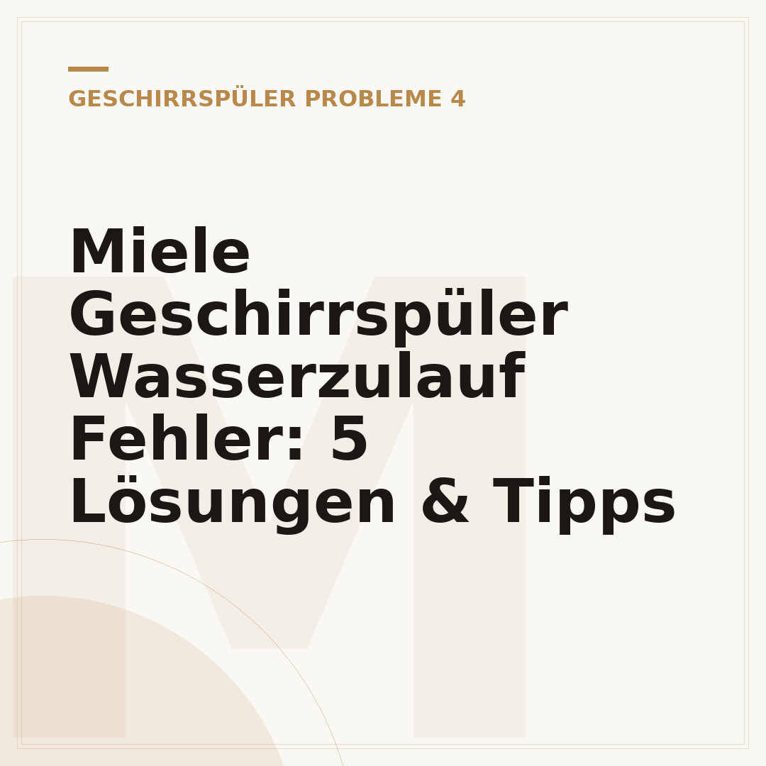 Miele Geschirrspüler Wasserzulauf Fehler: 5 Lösungen & Tipps