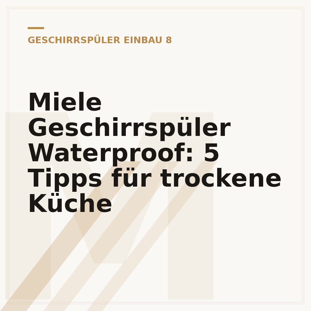 Miele Geschirrspüler Waterproof: 5 Tipps für trockene Küche