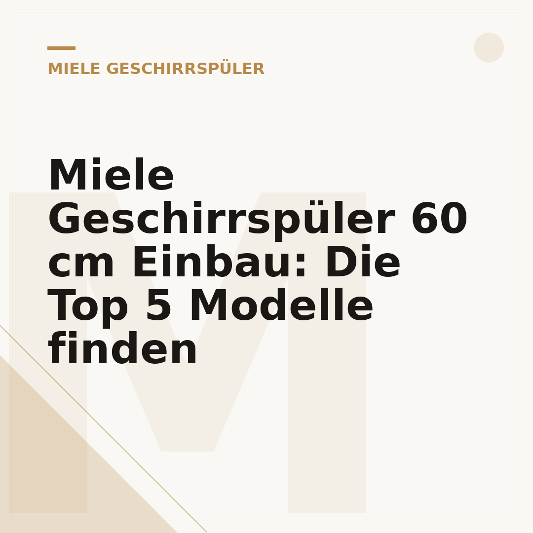 Miele Geschirrspüler 60 cm Einbau: Die Top 5 Modelle finden