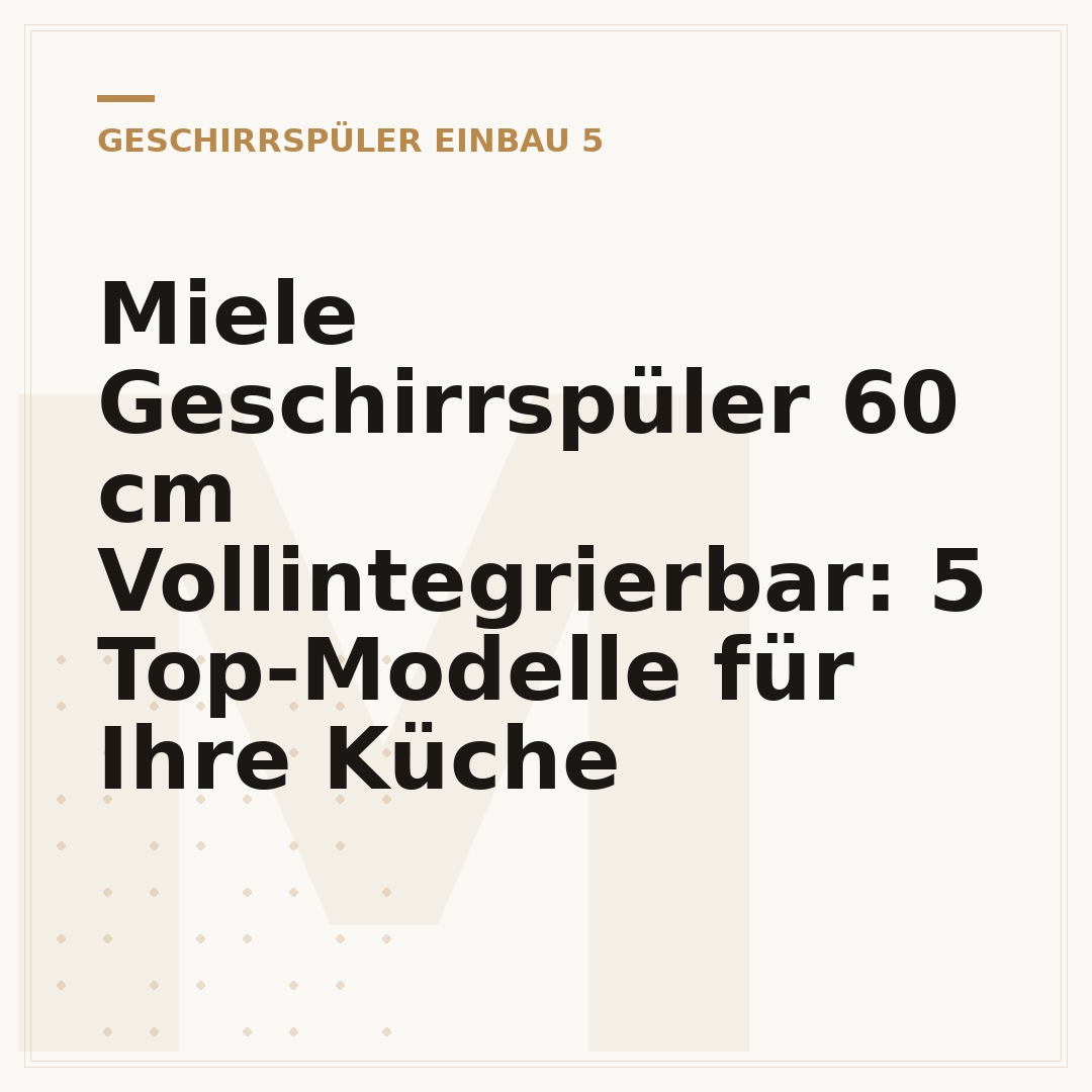 Miele Geschirrspüler 60 cm Vollintegrierbar: 5 Top-Modelle für Ihre Küche
