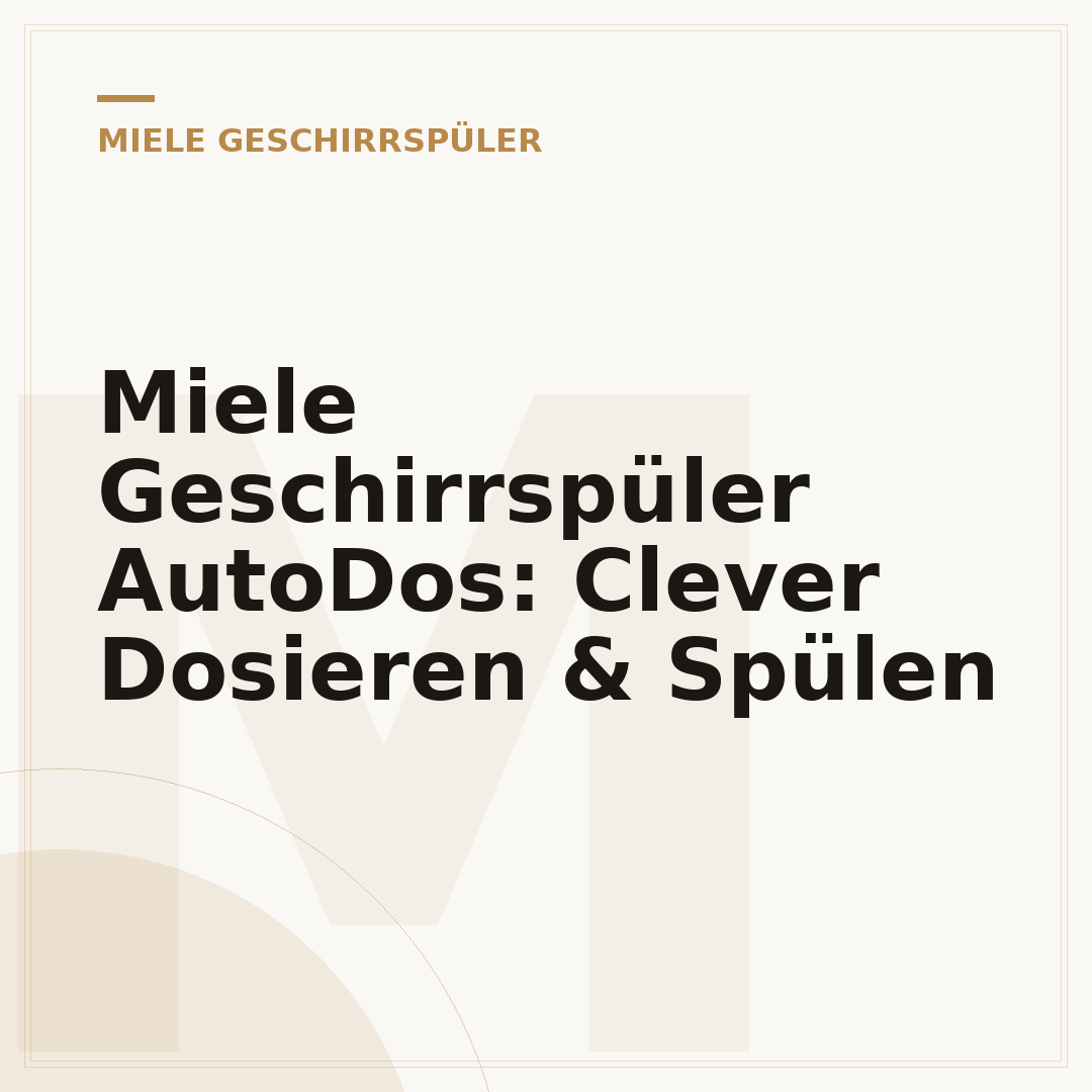Miele Geschirrspüler AutoDos: Clever Dosieren & Spülen