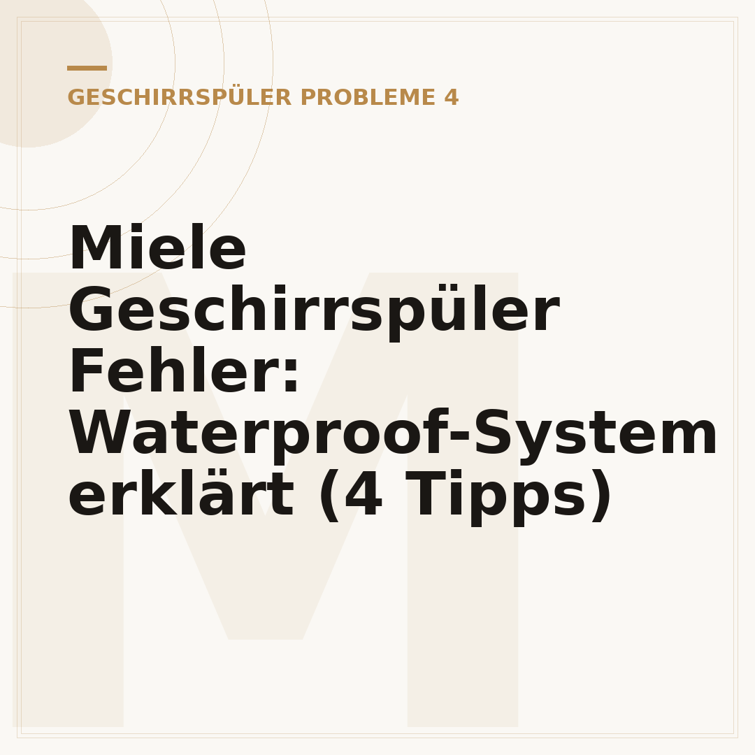 Miele Geschirrspüler Fehler: Waterproof-System erklärt (4 Tipps)