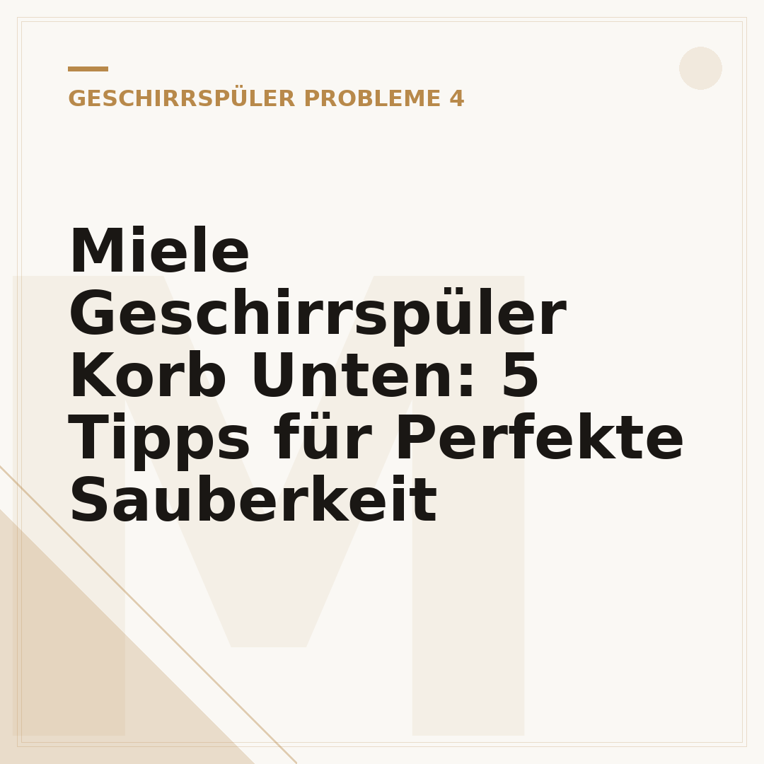 Miele Geschirrspüler Korb Unten: 5 Tipps für Perfekte Sauberkeit