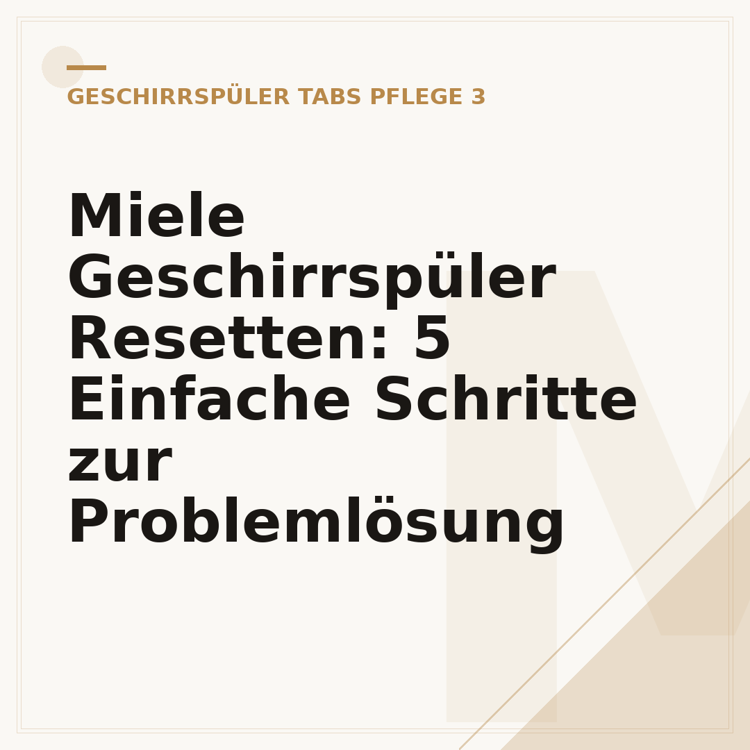 Miele Geschirrspüler Resetten: 5 Einfache Schritte zur Problemlösung