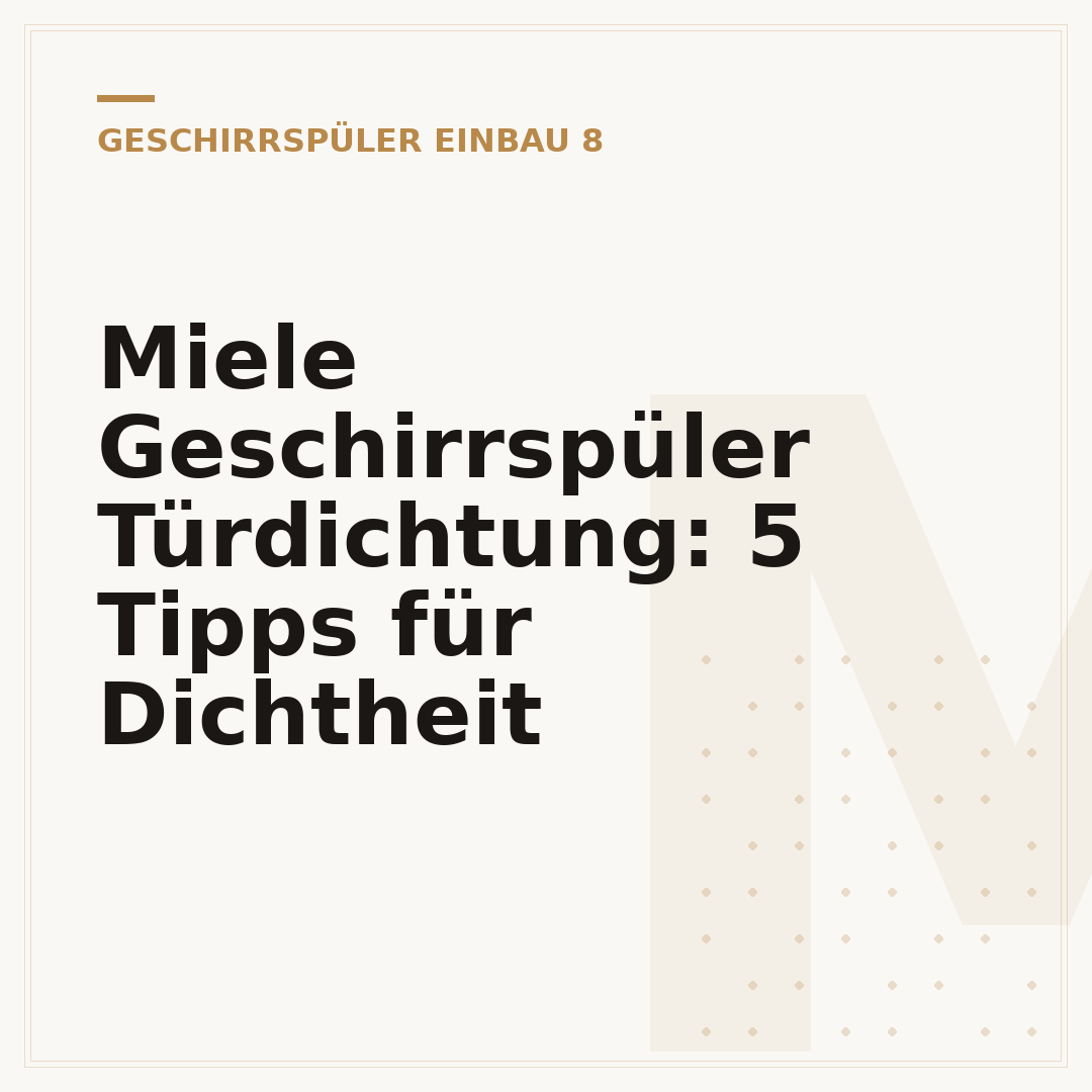 Miele Geschirrspüler Türdichtung: 5 Tipps für Dichtheit