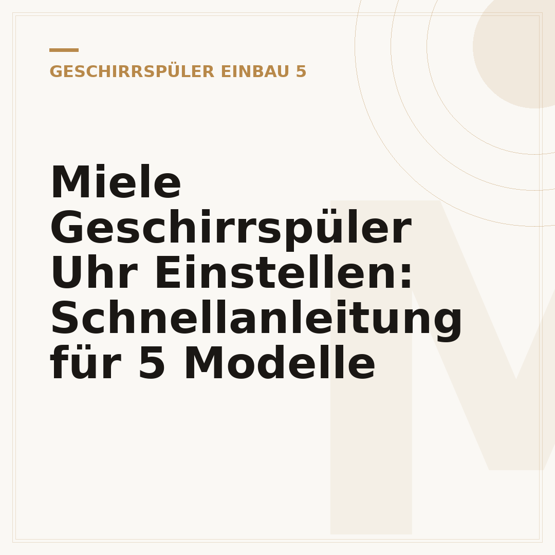 Miele Geschirrspüler Uhr Einstellen: Schnellanleitung für 5 Modelle