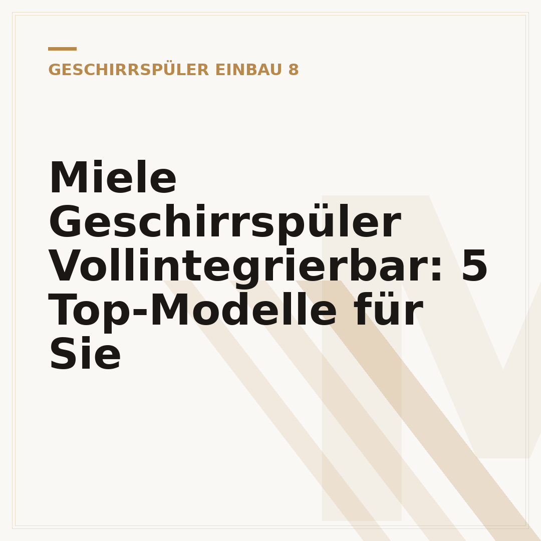 Miele Geschirrspüler Vollintegrierbar: 5 Top-Modelle für Sie