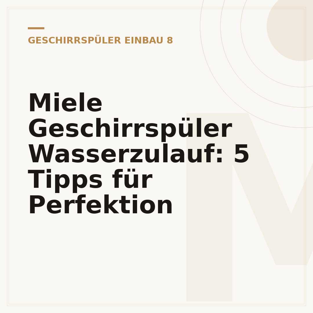 Miele Geschirrspüler Wasserzulauf: 5 Tipps für Perfektion