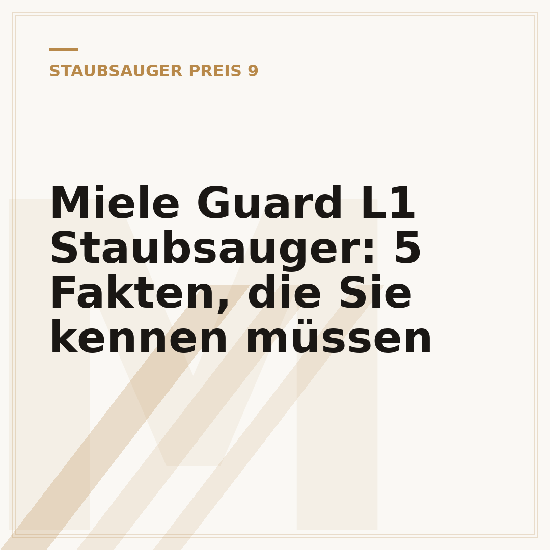 Miele Guard L1 Staubsauger: 5 Fakten, die Sie kennen müssen