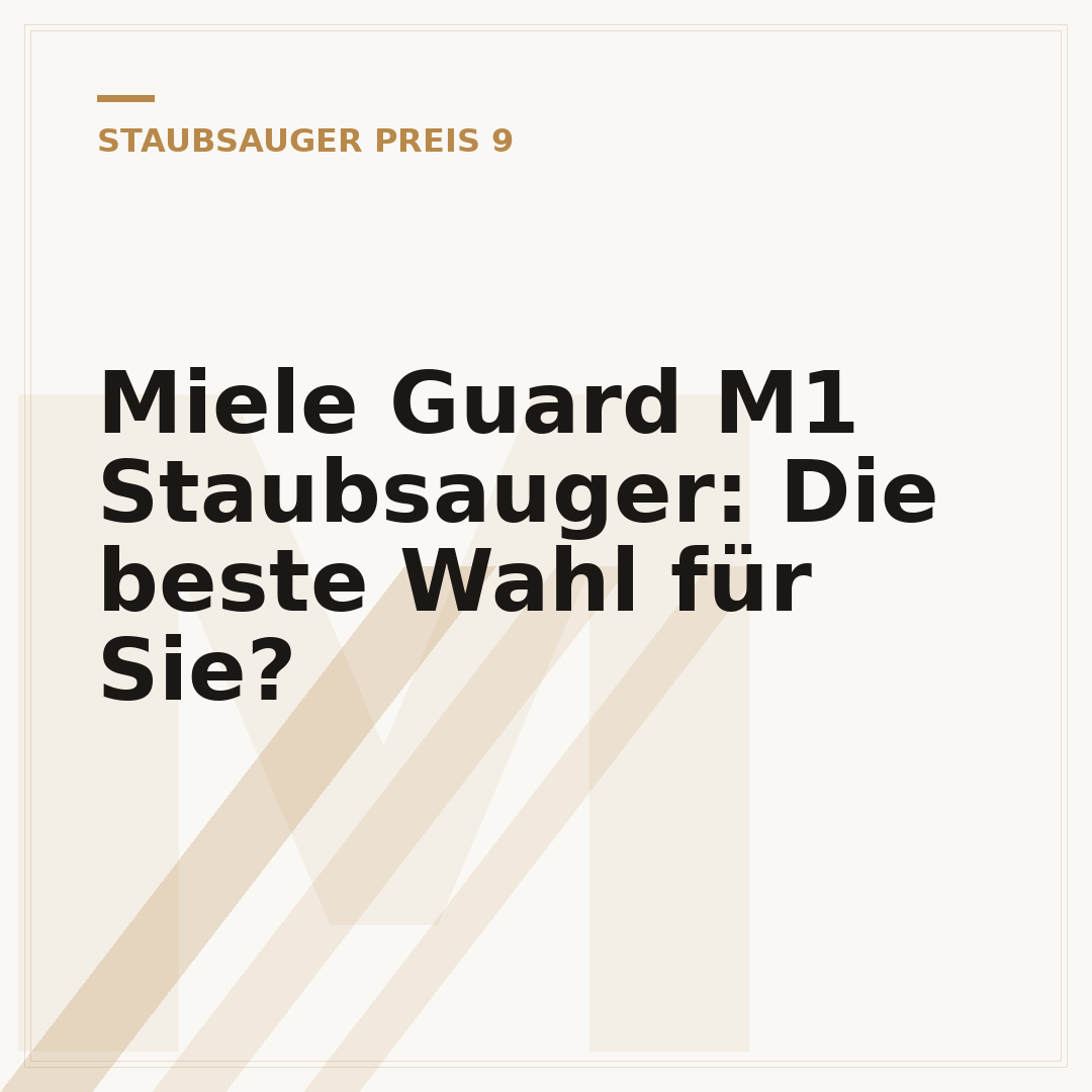 Miele Guard M1 Staubsauger: Die beste Wahl für Sie?
