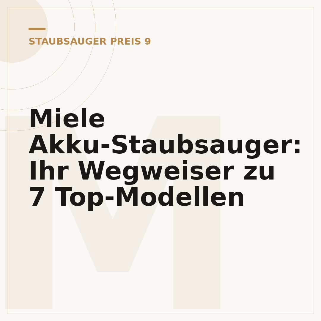 Miele Akku-Staubsauger: Ihr Wegweiser zu 7 Top-Modellen