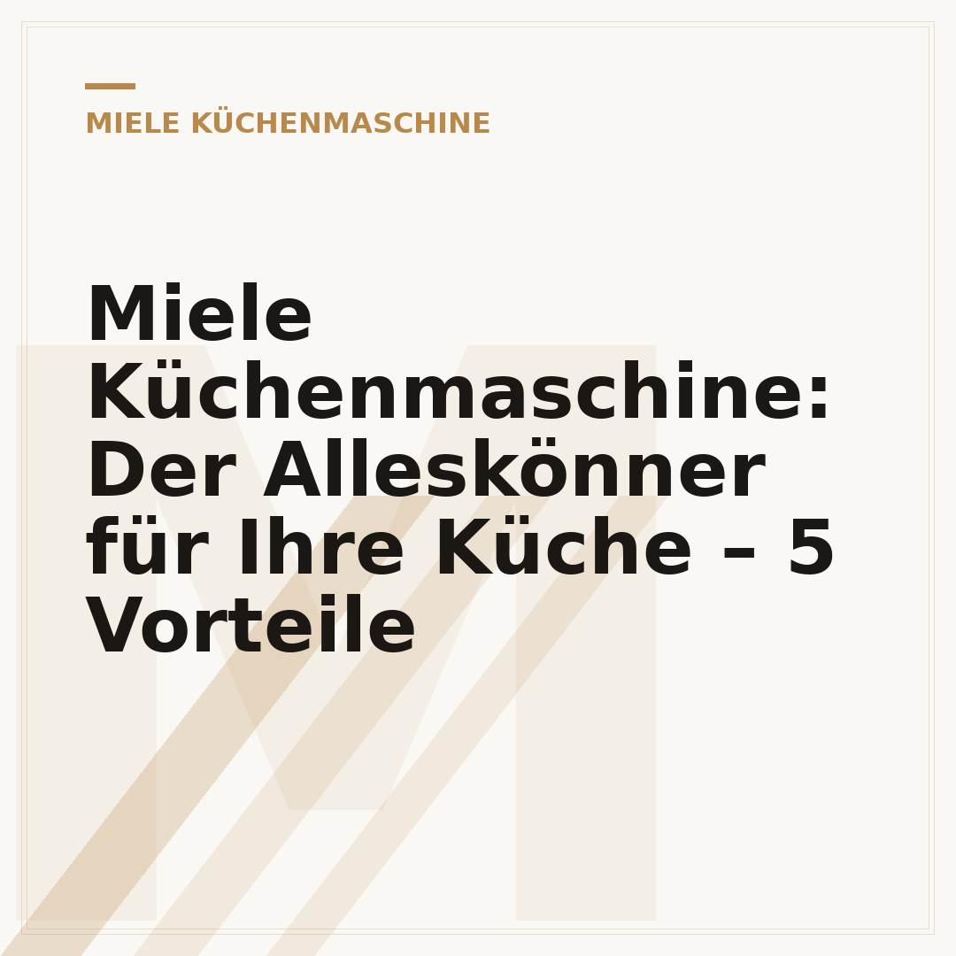 Miele Küchenmaschine: Der Alleskönner für Ihre Küche – 5 Vorteile