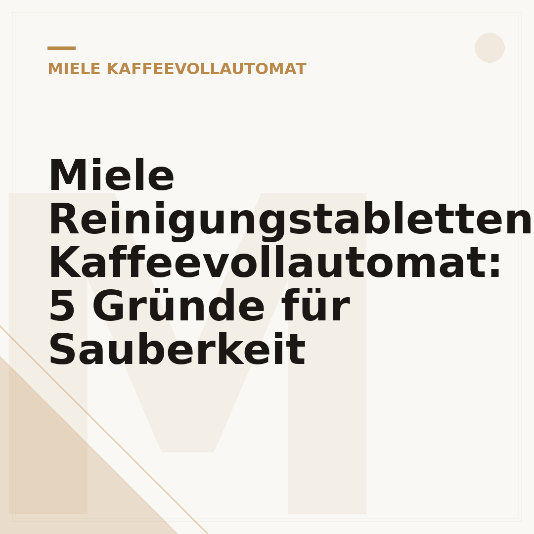 Miele Reinigungstabletten Kaffeevollautomat: 5 Gründe für Sauberkeit
