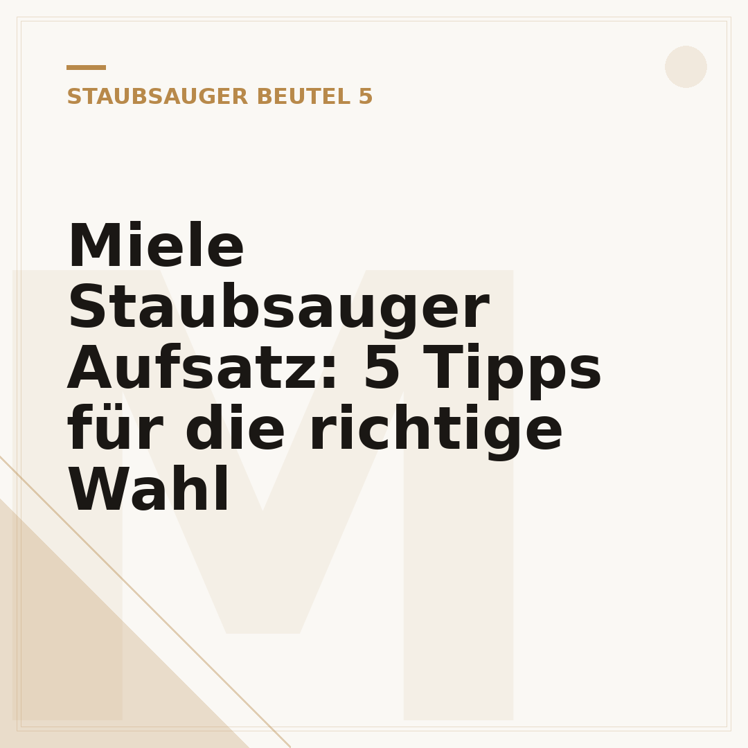 Miele Staubsauger Aufsatz: 5 Tipps für die richtige Wahl