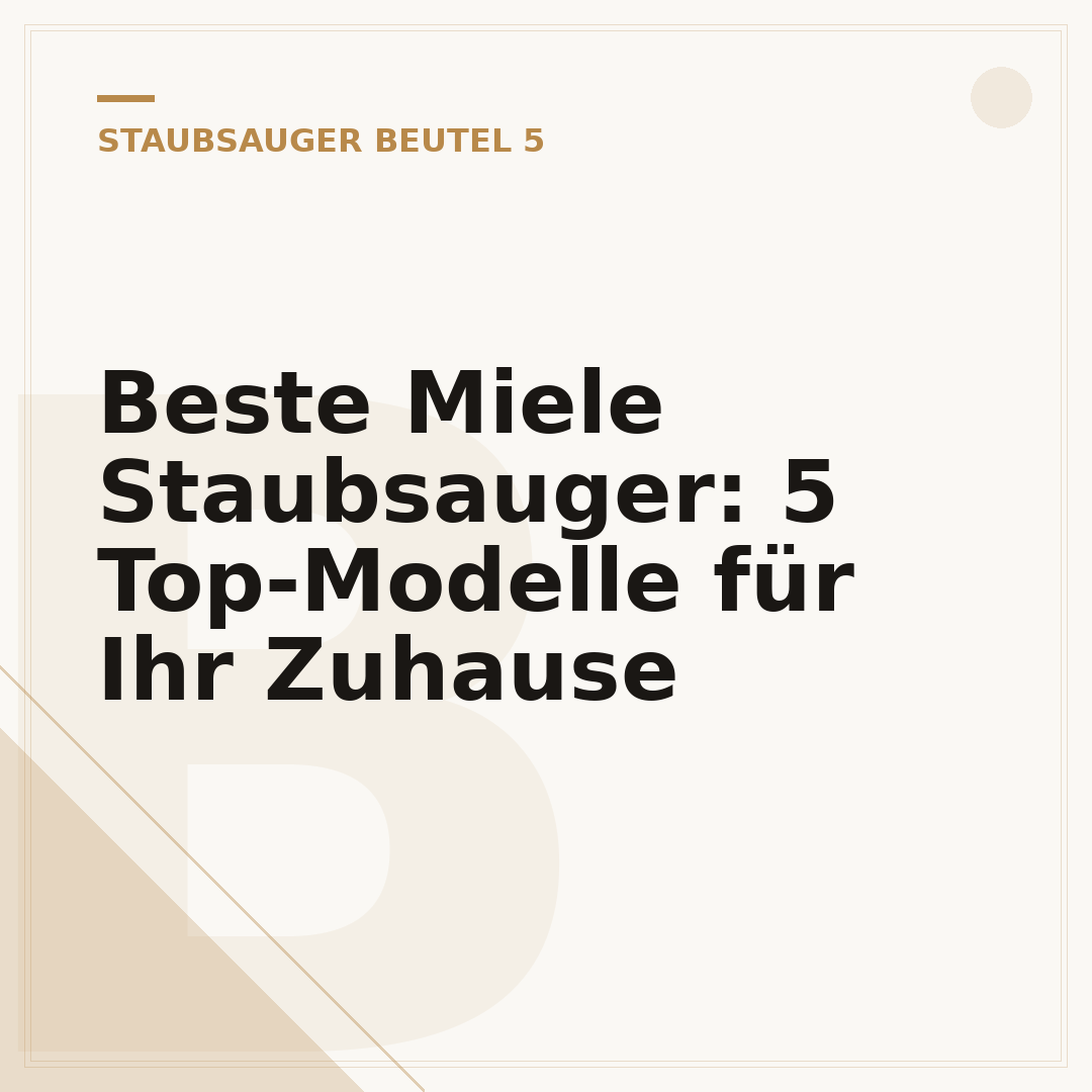 Beste Miele Staubsauger: 5 Top-Modelle für Ihr Zuhause