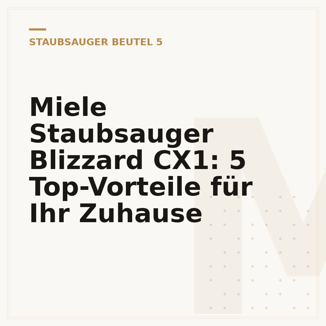 Miele Staubsauger Blizzard CX1: 5 Top-Vorteile für Ihr Zuhause