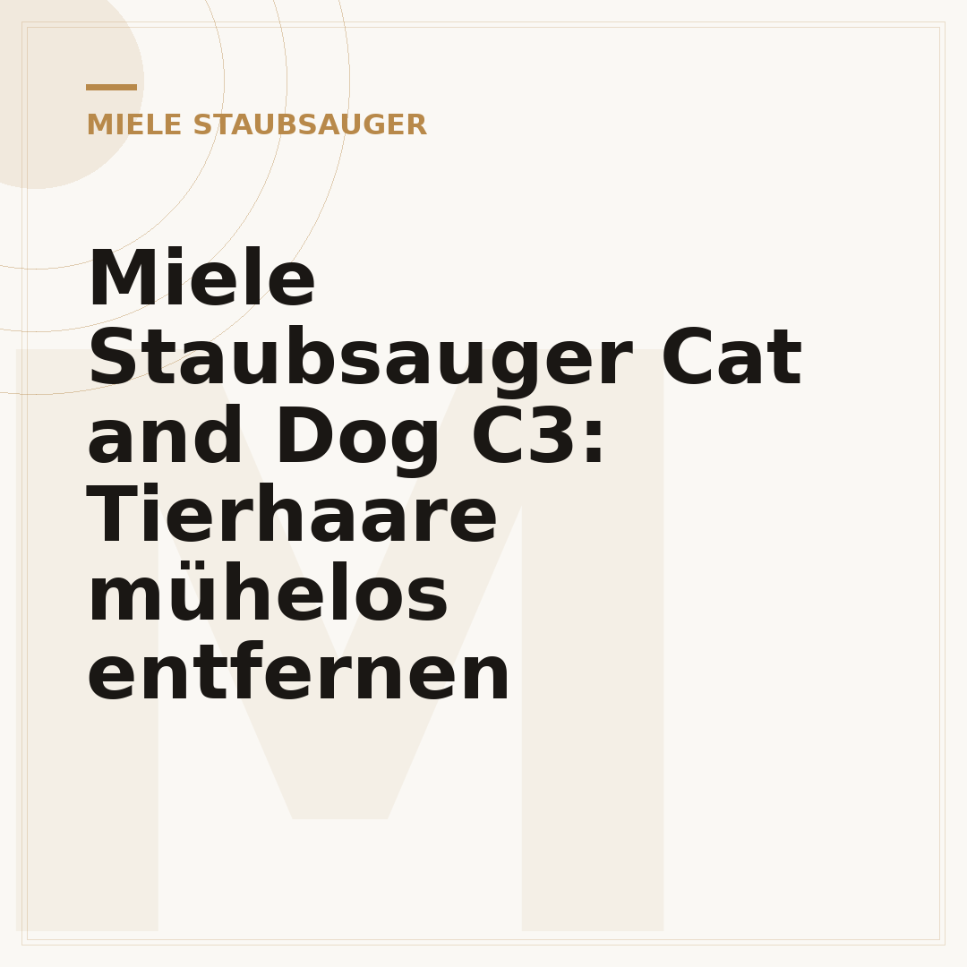 Miele Staubsauger Cat and Dog C3: Tierhaare mühelos entfernen