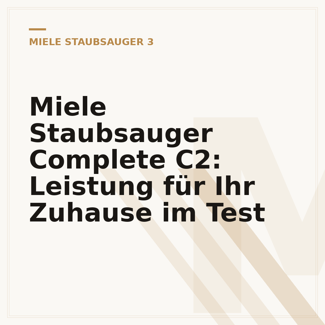 Miele Staubsauger Complete C2: Leistung für Ihr Zuhause im Test