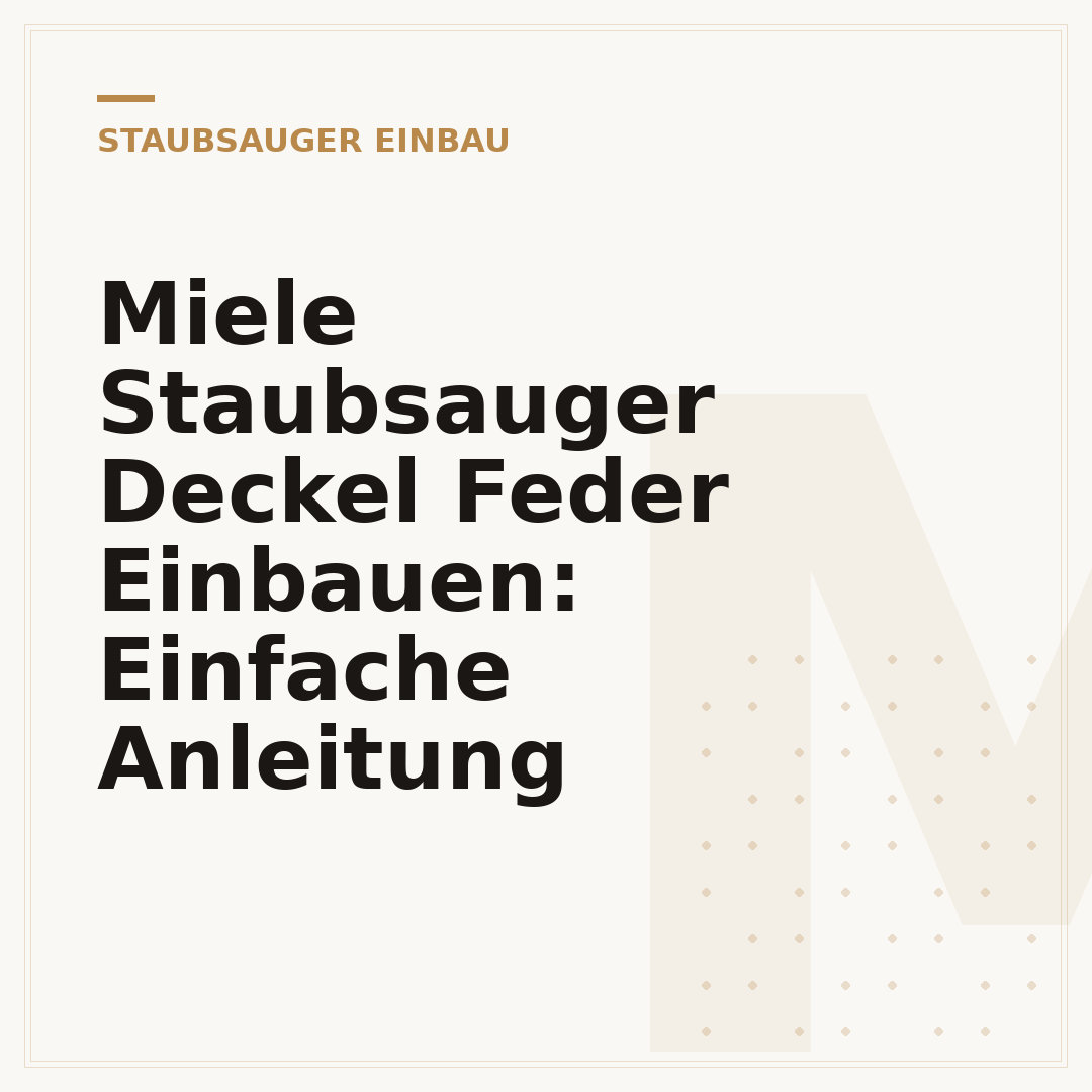 Miele Staubsauger Deckel Feder Einbauen: Einfache Anleitung