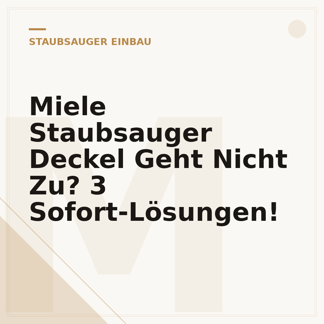 Miele Staubsauger Deckel Geht Nicht Zu? 3 Sofort-Lösungen!