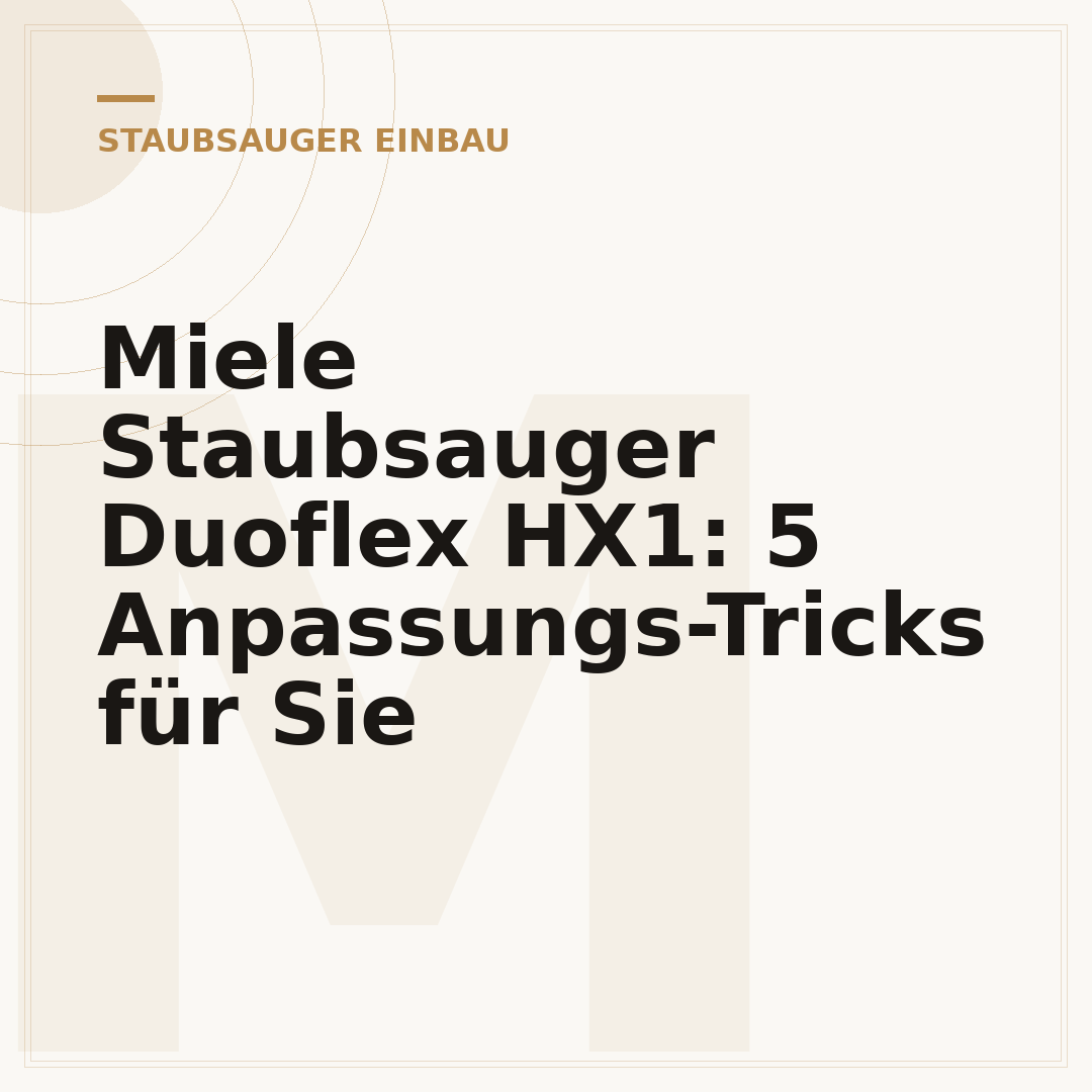 Miele Staubsauger Duoflex HX1: 5 Anpassungs-Tricks für Sie