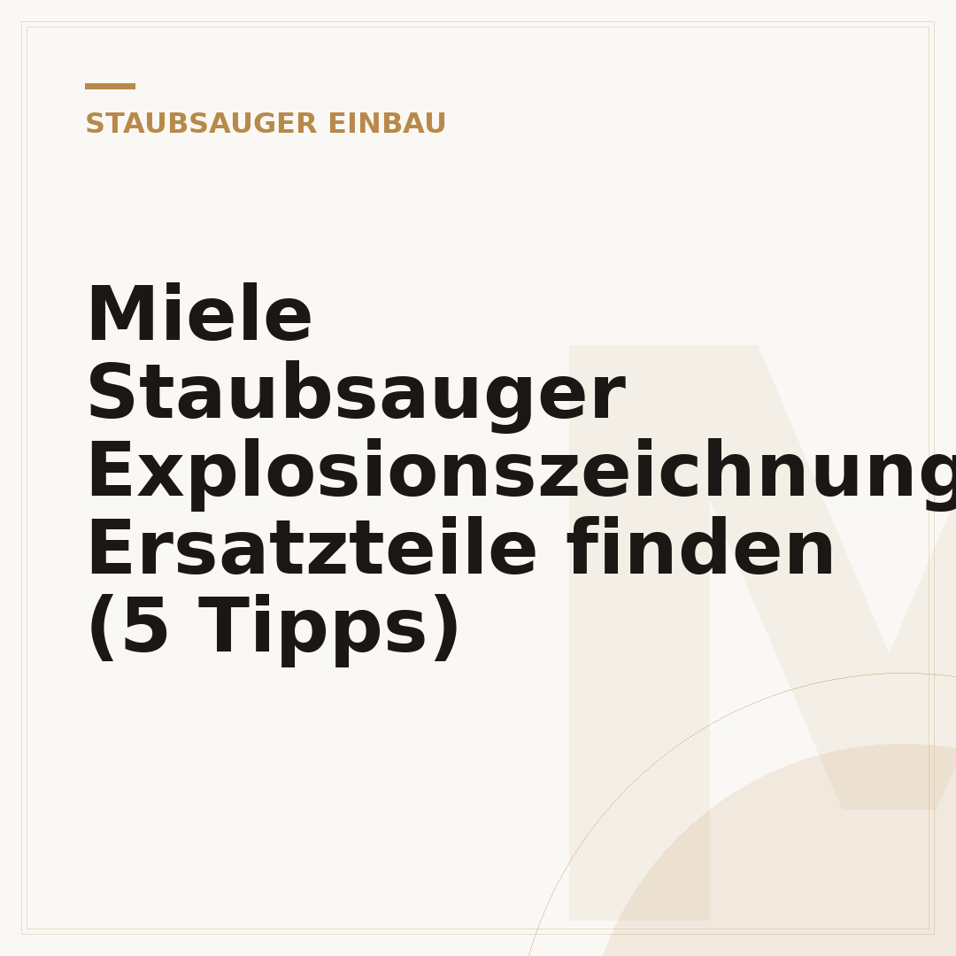 Miele Staubsauger Explosionszeichnung: Ersatzteile finden (5 Tipps)