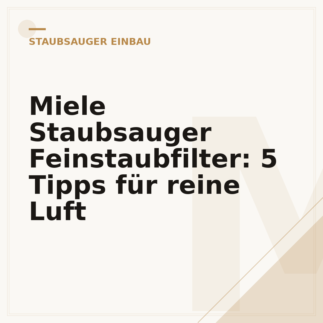 Miele Staubsauger Feinstaubfilter: 5 Tipps für reine Luft