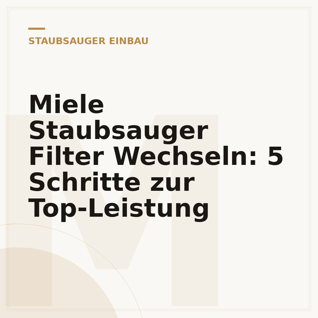 Miele Staubsauger Filter Wechseln: 5 Schritte zur Top-Leistung