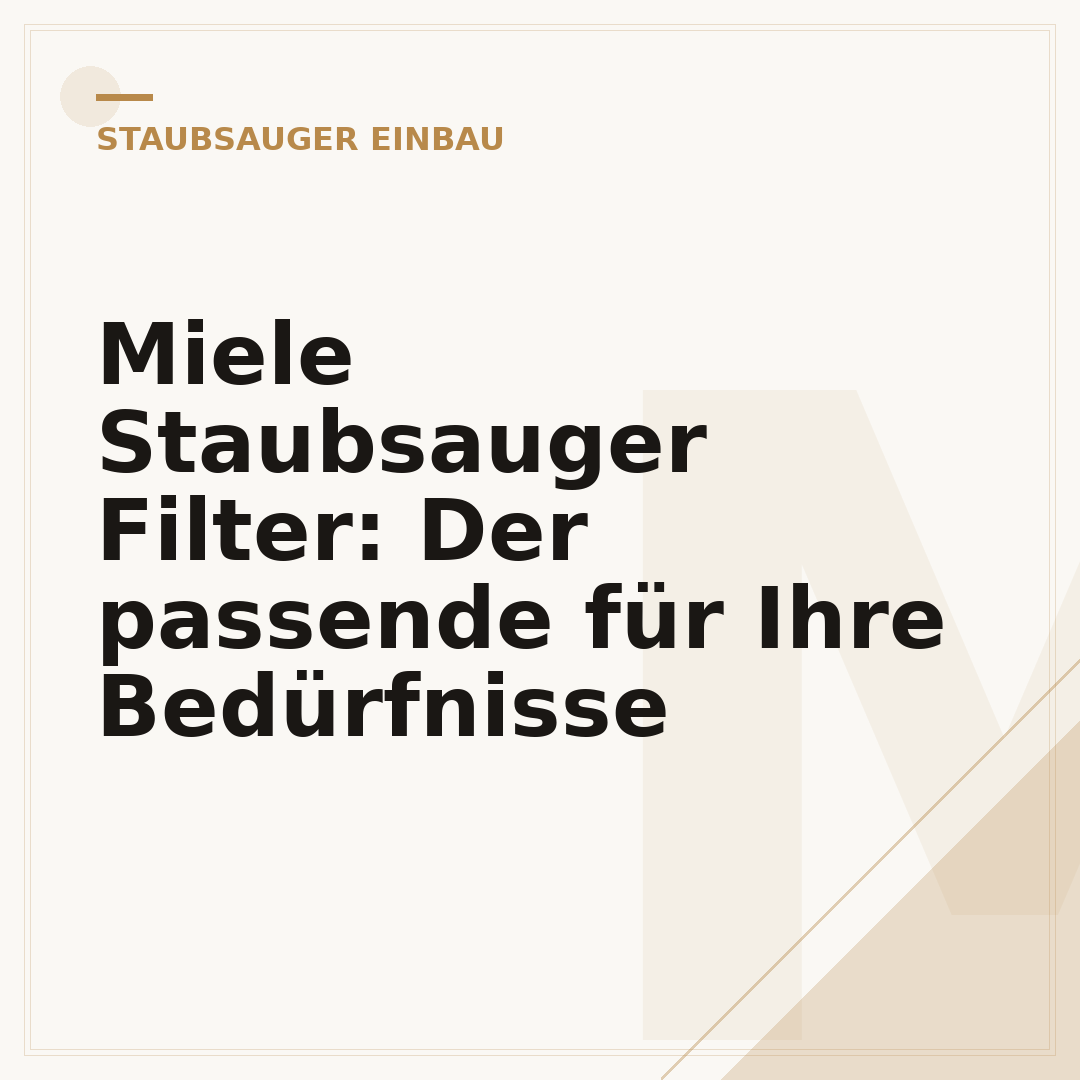 Miele Staubsauger Filter: Der passende für Ihre Bedürfnisse