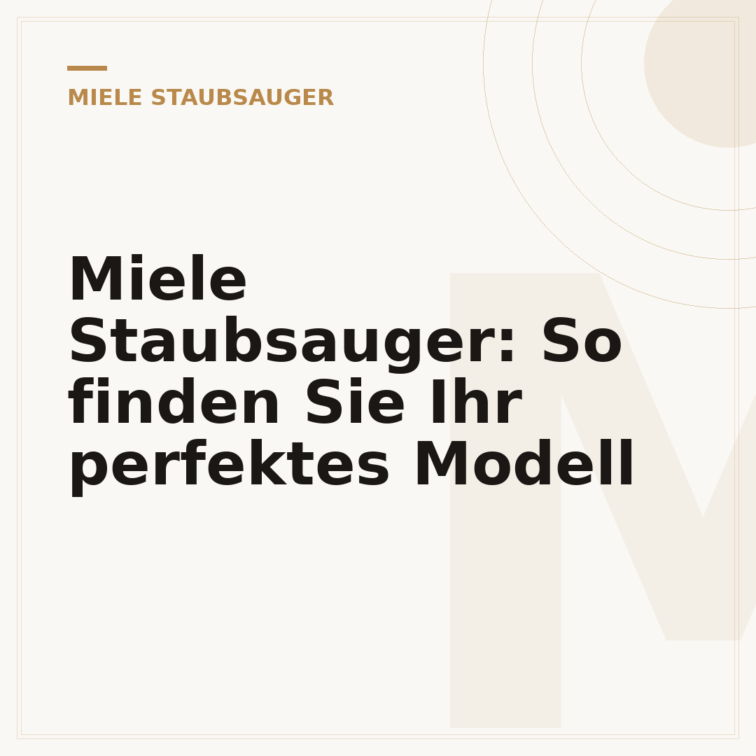 Miele Staubsauger: So finden Sie Ihr perfektes Modell