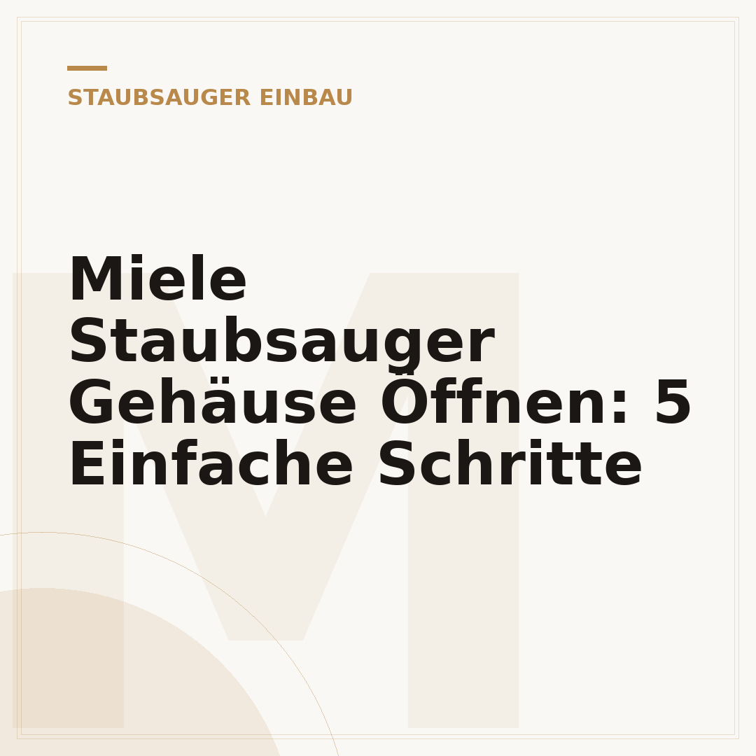 Miele Staubsauger Gehäuse Öffnen: 5 Einfache Schritte
