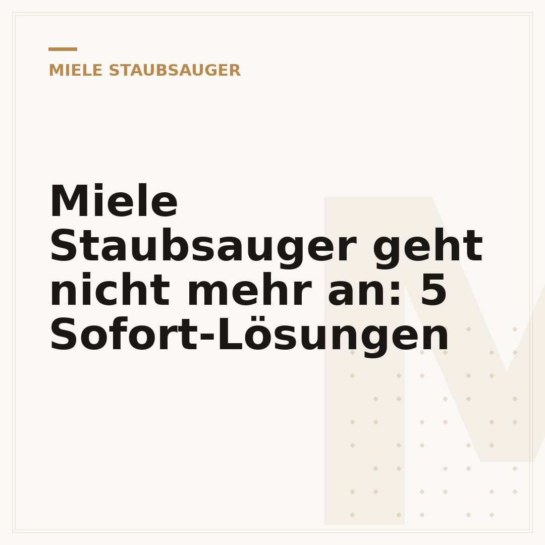 Miele Staubsauger geht nicht mehr an: 5 Sofort-Lösungen