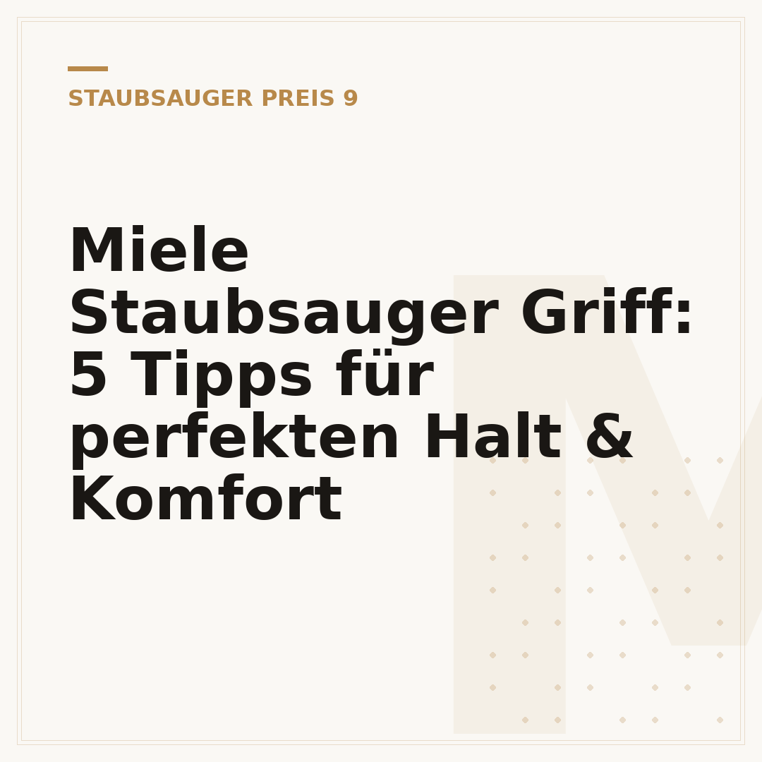 Miele Staubsauger Griff: 5 Tipps für perfekten Halt & Komfort