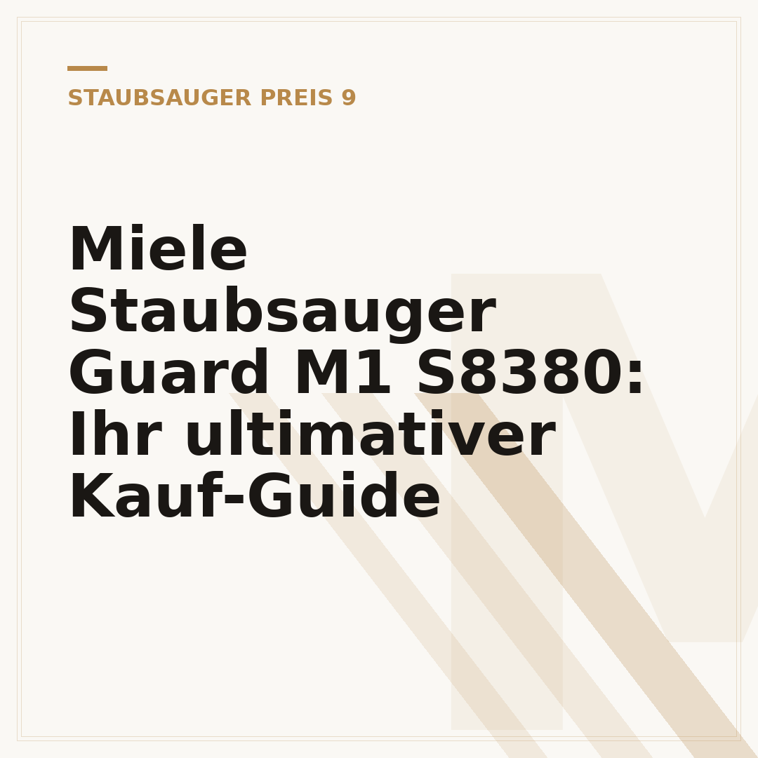 Miele Staubsauger Guard M1 S8380: Ihr ultimativer Kauf-Guide