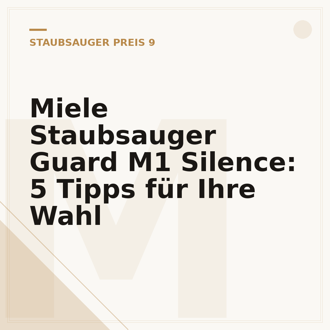 Miele Staubsauger Guard M1 Silence: 5 Tipps für Ihre Wahl