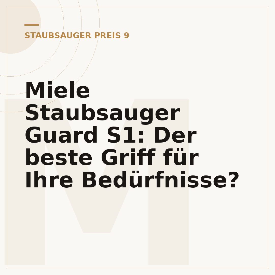 Miele Staubsauger Guard S1: Der beste Griff für Ihre Bedürfnisse?