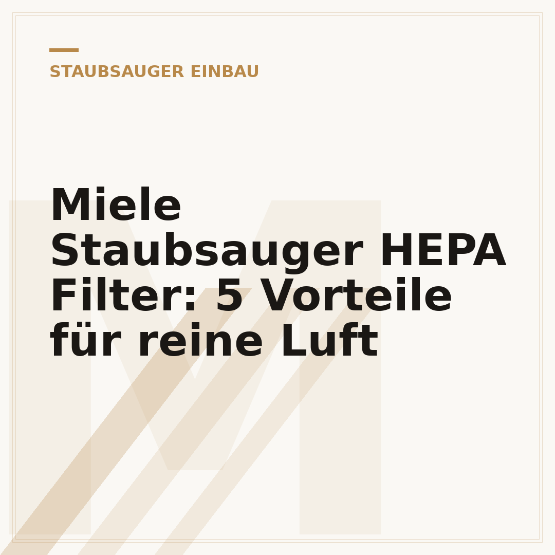 Miele Staubsauger HEPA Filter: 5 Vorteile für reine Luft