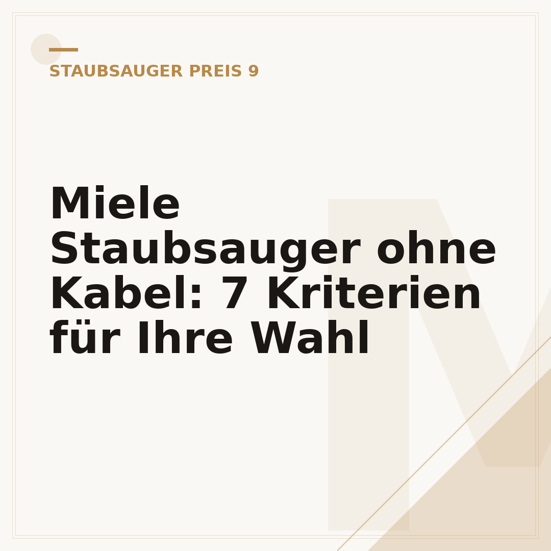 Miele Staubsauger ohne Kabel: 7 Kriterien für Ihre Wahl