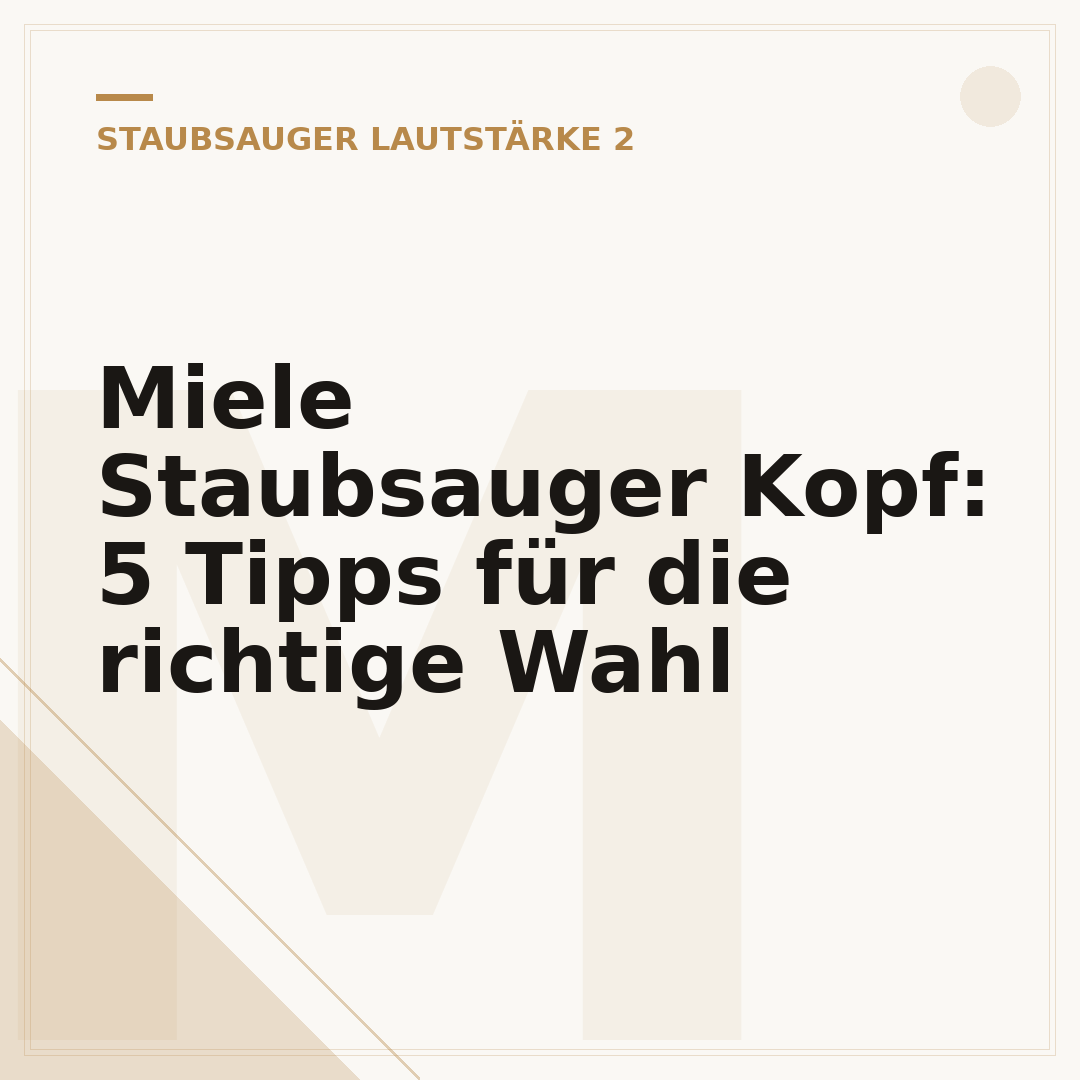 Miele Staubsauger Kopf: 5 Tipps für die richtige Wahl