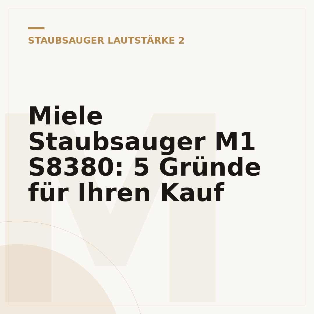 Miele Staubsauger M1 S8380: 5 Gründe für Ihren Kauf