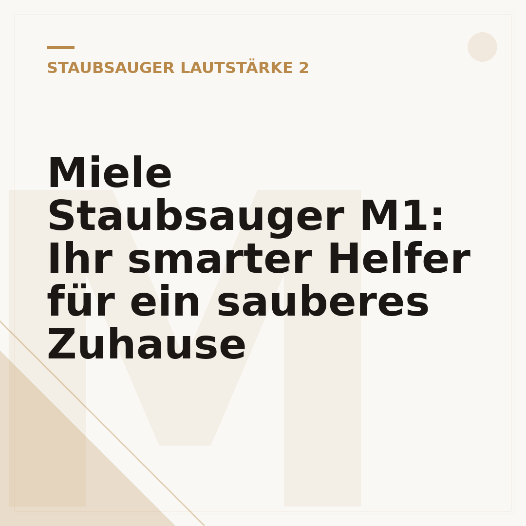 Miele Staubsauger M1: Ihr smarter Helfer für ein sauberes Zuhause