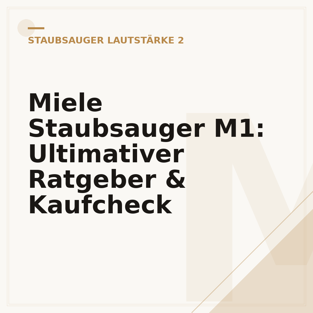 Miele Staubsauger M1: Ultimativer Ratgeber & Kaufcheck