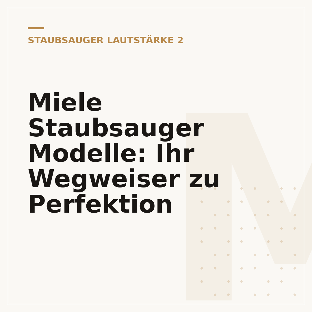 Miele Staubsauger Modelle: Ihr Wegweiser zu Perfektion