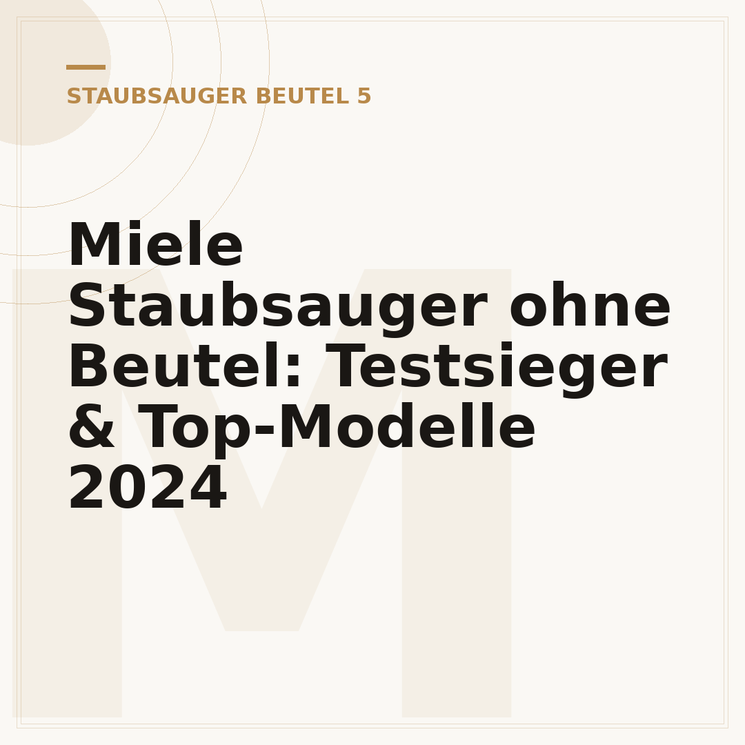 Miele Staubsauger ohne Beutel: Testsieger & Top-Modelle 2024